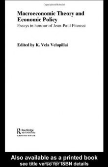 Macroeconomic Theory and Economic Policy: Essays in Honour of Jean-Paul Fitoussi (Routledge Frontiers of Political Economy, 59)