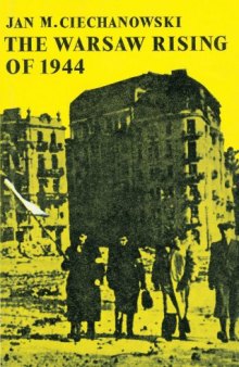 The Warsaw Rising of 1944 (Cambridge Russian, Soviet and Post-Soviet Studies)