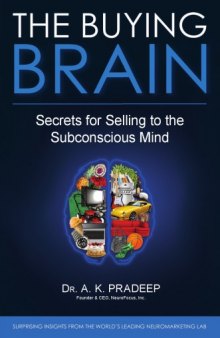 The buying brain : secrets for selling to the subconscious mind