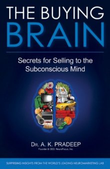 The Buying Brain: Secrets for Selling to the Subconscious Mind