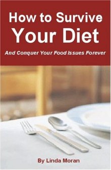 How to Survive Your Diet and Conquer Your Food Issues Forever
