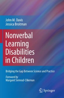 Nonverbal Learning Disabilities in Children: Bridging the Gap Between Science and Practice