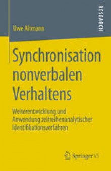 Synchronisation nonverbalen Verhaltens: Weiterentwicklung und Anwendung zeitreihenanalytischer Identifikationsverfahren