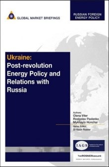 Ukraine: Post-Revolution Energy Policy and Relations with Russia