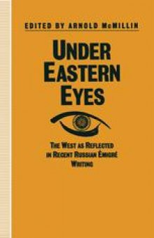 Under Eastern Eyes: The West as Reflected in Recent Russian Émigré Writing