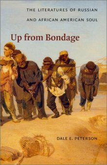 Up from Bondage: The Literatures of Russian and African American Soul