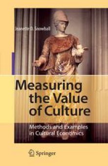 Measuring the Value of Culture: Methods and Examples in Cultural Economics