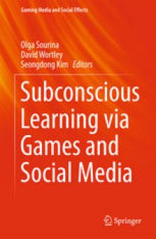 Subconscious Learning via Games and Social Media