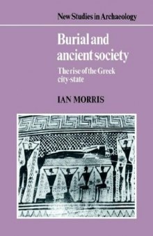 Burial and Ancient Society: The Rise of the Greek City-State 