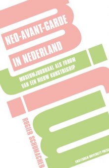 Neo-avant-garde in Nederland: Museumjournaal Als Forum Van Een Nieuw Kunstbegrip
