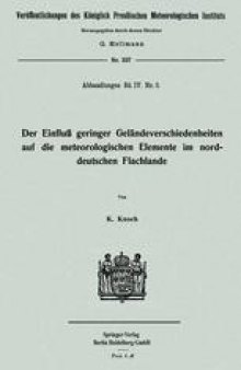 Der Einfluß geringer Geländeverschiedenheiten auf die meteorologischen Elemente im norddeutschen Flachlande