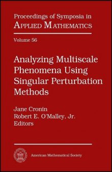 Analyzing Multiscale Phenomena Using Singular Perturbation Methods: American Mathematical Society Short Course, January 5-6, 1998, Baltimore, Maryland