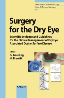 Surgery for the Dry Eye: Scientific Evidence and Guidelines for the Clinical Management of Dry Eye Associated Ocular Surface Disease (Developments in Ophthalmology, Vol. 41)