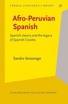 Afro-Peruvian Spanish: Spanish slavery and the legacy of Spanish Creoles