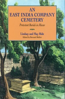 An East India Company Cemetery: Protestant Burials in Macao