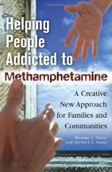 Helping People Addicted to Methamphetamine: A Creative New Approach for Families and Communities