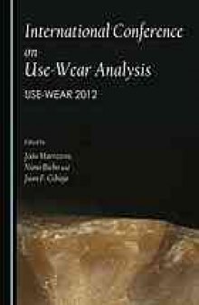 International conference on use-wear analysis : use-wear 2012