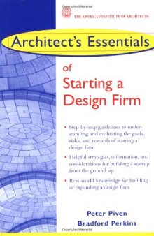 Architect's Essentials of Starting, Assessing and Transitioning a Design Firm (The Architect's Essentials of Professional Practice)