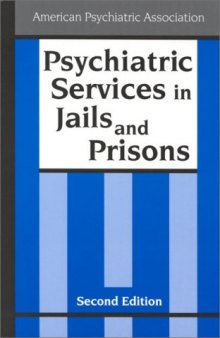 Psychiatric Services in Jails and Prisons: A Task Force Report of the American Psychiatric Association