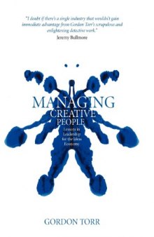 Managing Creative People: Lessons in Leadership for the Ideas Economy  