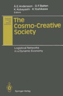 The Cosmo-Creative Society: Logistical Networks in a Dynamic Economy