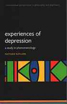Experiences of depression : a study in phenomenology