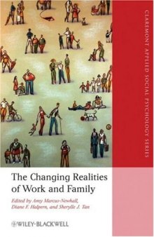 Changing Realities of Work and Family (Blackwell Claremont Applied Social Psychology Series)