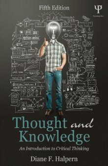 Thought and Knowledge: An Introduction to Critical Thinking