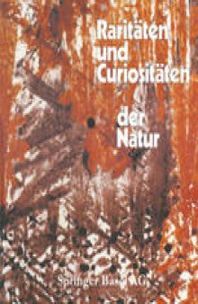 Raritäten und Curiositäten der Natur: Die Sammlungen des Naturhistorischen Museums Basel