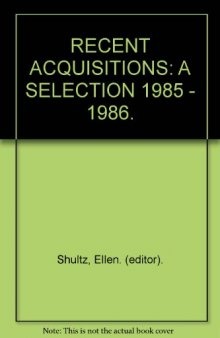 Recent Acquisitions : A Selection 1985-1986