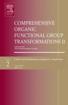 Comprehensive Organic Functional Group Transformations II: v. 2(Carbon with One Heteroatom Attached by a Single Bond)