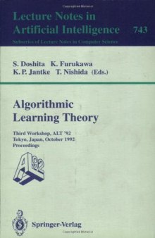 Algorithmic Learning Theory: Third Workshop, ALT '92 Tokyo, Japan, October 20–22, 1992 Proceedings