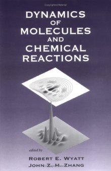 Dynamics of Molecules and Chemical Reactions