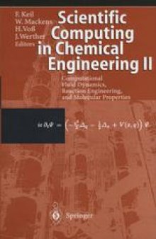 Scientific Computing in Chemical Engineering II: Computational Fluid Dynamics, Reaction Engineering, and Molecular Properties