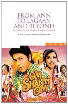 From Aan to Lagaan and Beyond: A Guide to the Study of Indian Cinema