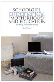 School Pregnancy, Motherhood and Education: Dealing with Difference