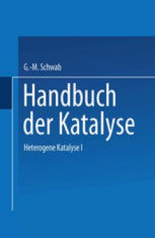 Handbuch der Katalyse: Vierter Band: Heterogene Katalyse I