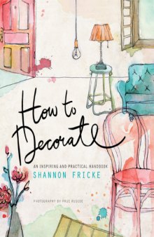 How to Decorate  An Inspiring and Practical Handbook