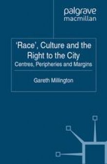 ‘Race’, Culture and the Right to the City: Centres, Peripheries and Margins