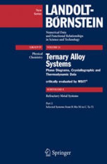 Refractory metal systems: Selected Systems from B-Mo-Ni to C-Ta-Ti