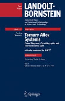 Refractory metal systems: Selected Systems from C-Ta-W to Ti-V-W