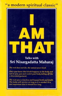 I Am That: Talks with Sri Nisargadatta Maharaj  