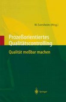 Prozeßorientiertes Qualitätscontrolling: Qualität meßbar machen