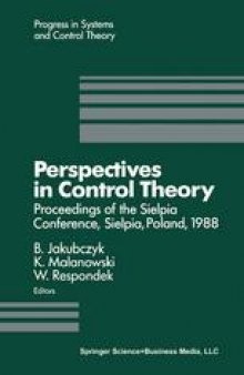 Perspectives in Control Theory: Proceedings of the Sielpia Conference, Sielpia, Poland, September 19–24, 1988