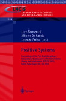Positive Systems: Proceedings of the First Multidisciplinary International Symposium on Positive Systems: Theory and Applications (POSTA 2003), Rome, Italy, August 28–30, 2003