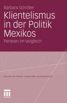 Klientelismus in der Politik Mexikos: Parteien im Vergleich