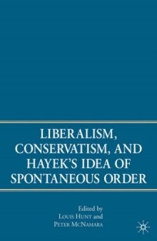 Liberalism, Conservatism, and Hayek's Idea of Spontaneous Order