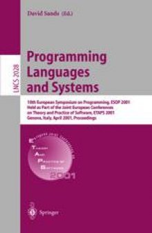 Programming Languages and Systems: 10th European Symposium on Programming, ESOP 2001 Held as Part of the Joint European Conferences on Theory and Practice of Software, ETAPS 2001 Genova, Italy, April 2–6, 2001 Proceedings