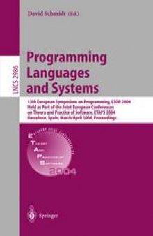 Programming Languages and Systems: 13th European Symposium on Programming, ESOP 2004, Held as Part of the Joint European Conferences on Theory and Practice of Software, ETAPS 2004, Barcelona, Spain, March 29 - April 2, 2004. Proceedings