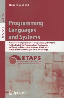 Programming Languages and Systems: 21st European Symposium on Programming, ESOP 2012, Held as Part of the European Joint Conferences on Theory and Practice of Software, ETAPS 2012, Tallinn, Estonia, March 24 - April 1, 2012. Proceedings